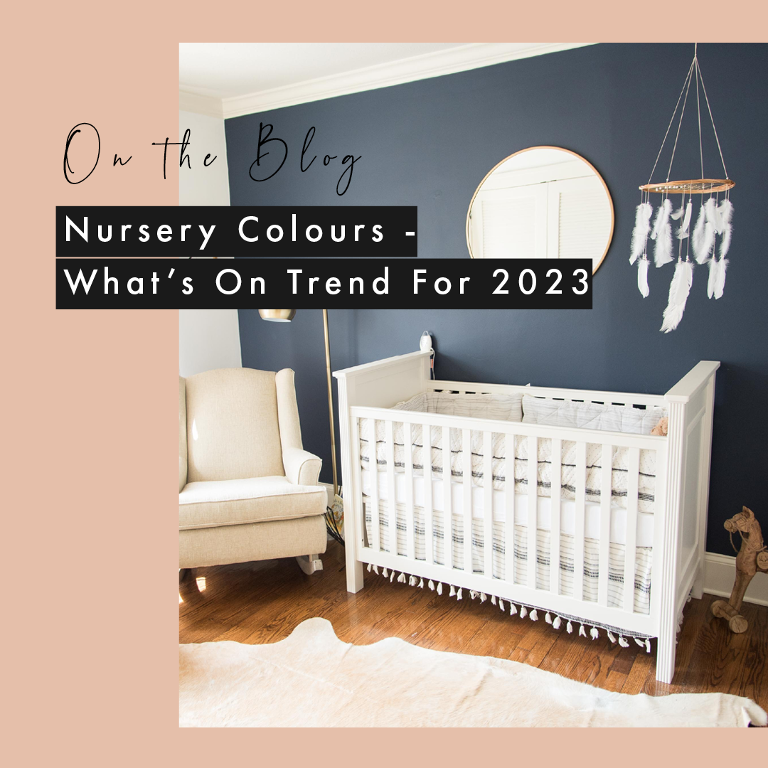 Nursery Colours - What's On Trend